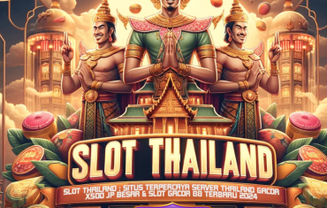 Server Slot Thailand Terbaik dengan Kemudahan Deposit Pulsa Tanpa Potongan